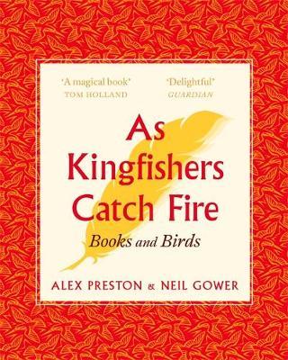 As Kingfishers Catch Fire - Alex Preston