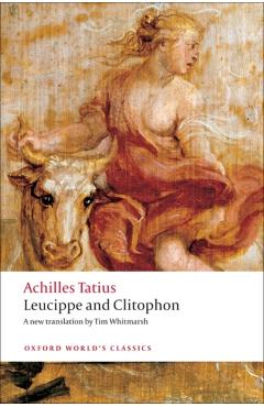 Leucippe and Clitophon - Achilles Tatius