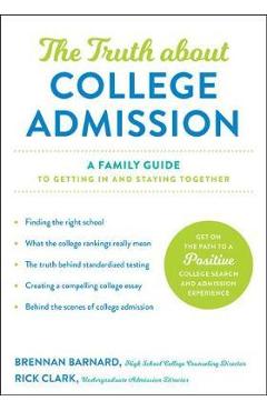 Poza produsului Truth about College Admission - Brennan E Barnard