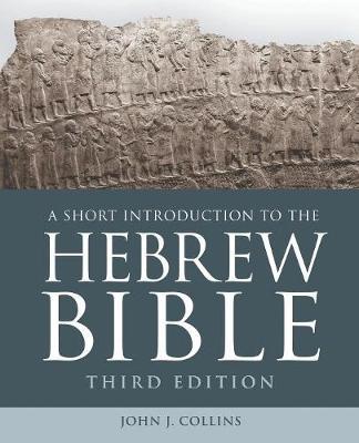 Short Introduction to the Hebrew Bible - John J Collins
