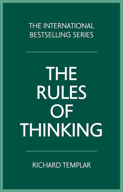 Rules of Thinking - Richard Templar