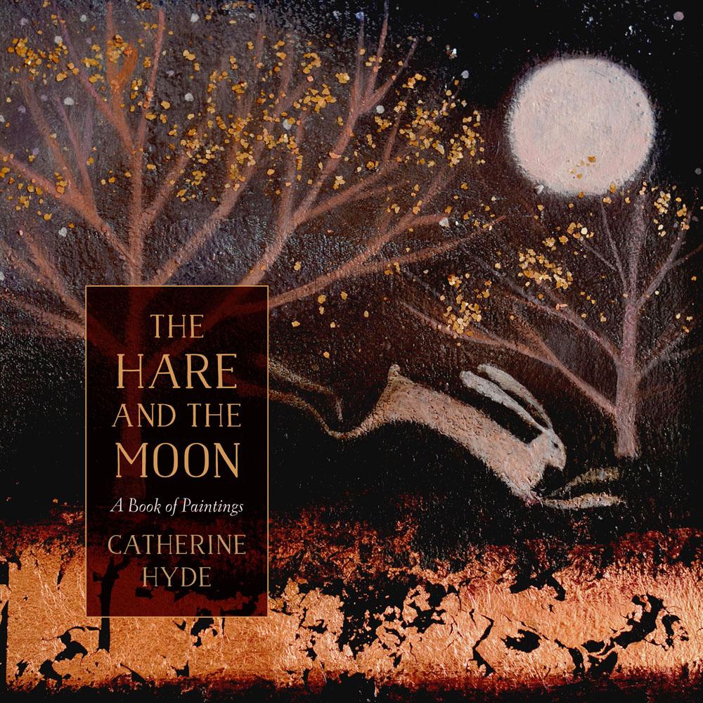 Hare and the Moon - Catherine Hyde