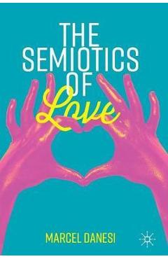 Coperta cărții 'Semiotics of Love - Danesi'