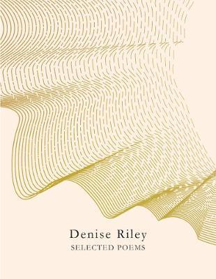 Selected Poems - Denise Riley