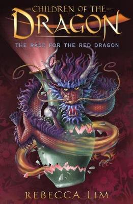 Race for the Red Dragon: Children of the Dragon 2 - Rebecca Lim