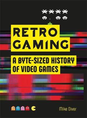 Retro Gaming - Mike Diver
