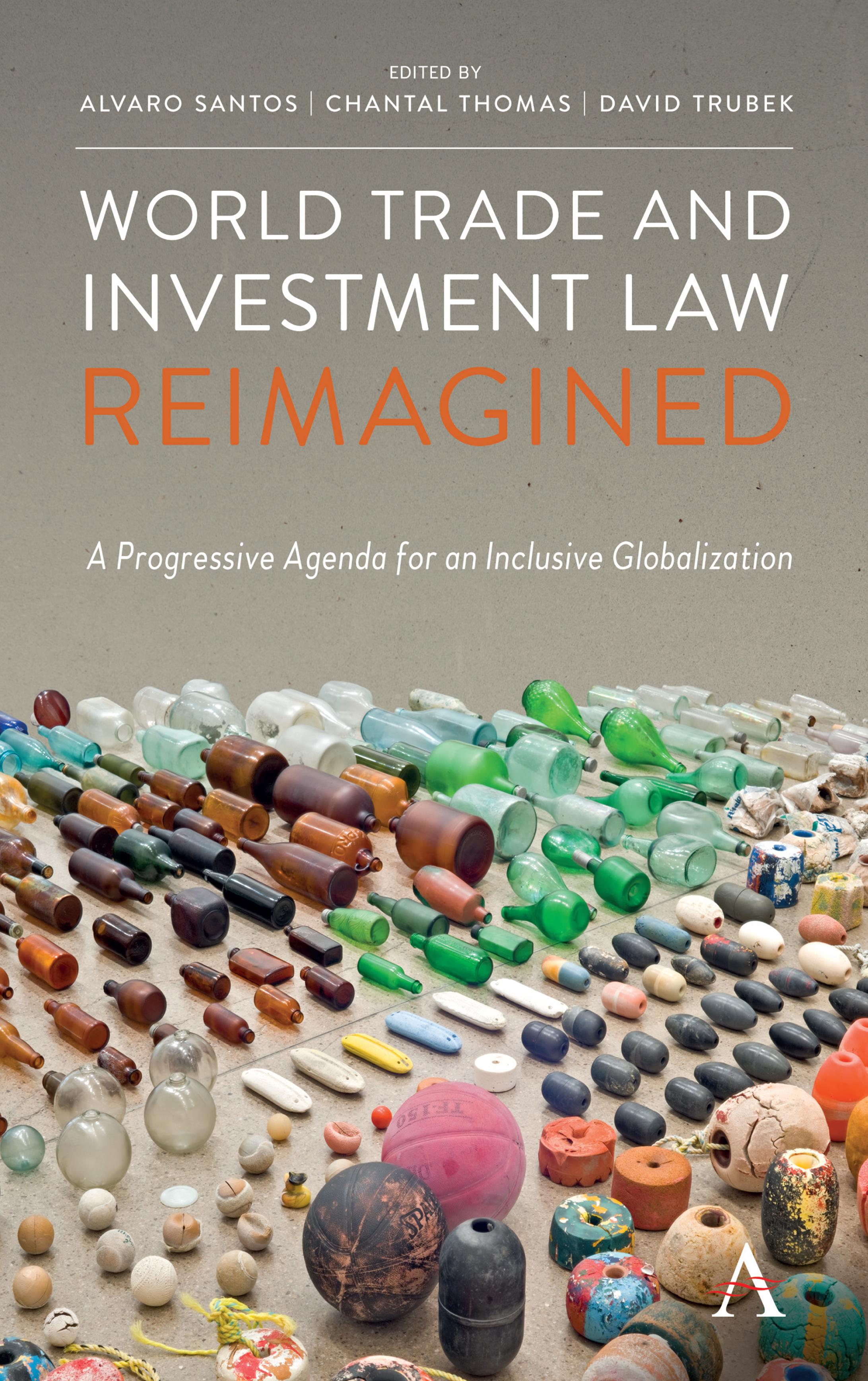 World Trade and Investment Law Reimagined - Alvaro Santos