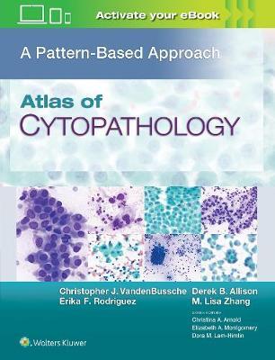Atlas of Cytopathology: A Pattern Based Approach - Christopher J Vandenbussche