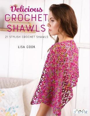 Delicious Crochet Shawls - Lisa Cook