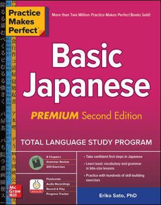 Practice Makes Perfect: Basic Japanese, Premium Second Editi - Eriko Sato