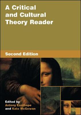 Critical and Cultural Theory Reader - Antony Easthope