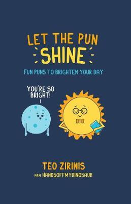 Let the Pun Shine - Teo Zirinis