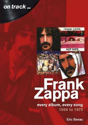 Frank Zappa 1966 to 1979 - Eric Benac