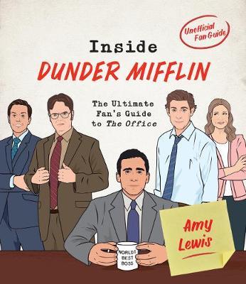 Inside Dunder Mifflin - Amy Lewis