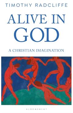 Alive in God - Timothy Radcliffe