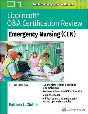 Lippincott Q&A Certification Review: Emergency Nursing (CEN) - Patricia Clutter