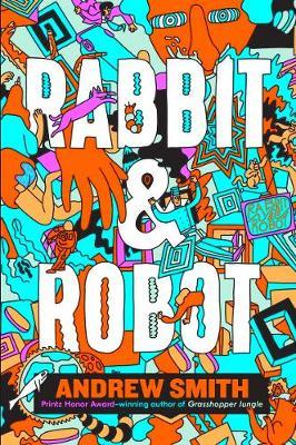 Rabbit and Robot - Andrew Smith