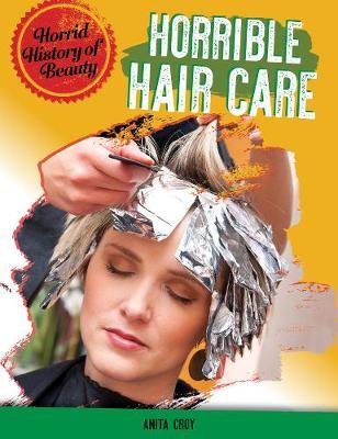 Horrible Haircare - Anita Croy