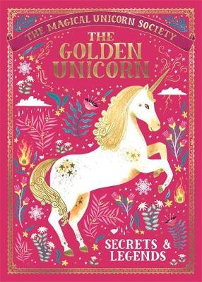 Magical Unicorn Society: The Golden Unicorn - Secrets and Le - Selwyn E  Phipps