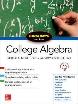 Schaum's Outline of College Algebra, Fifth Edition -  SPIEGEL
