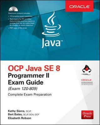 OCP Java SE 8 Programmer II Exam Guide (Exam 1Z0-809) - Kathy Sierra