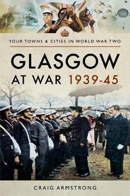 Glasgow at War 1939 - 1945 - Craig Armstrong Armstrong