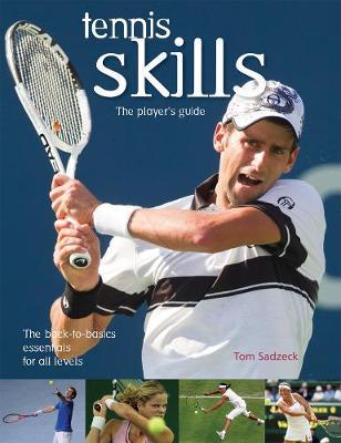 Tennis Skills - Tom Sadzeck