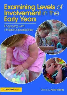Examining Levels of Involvement in the Early Years - Annie Woods