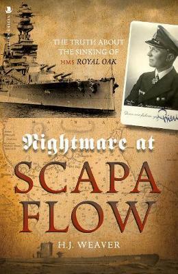 Nightmare at Scapa Flow - HJ Weaver