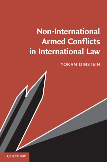 Non-International Armed Conflicts in International Law - Yoram Dinstein