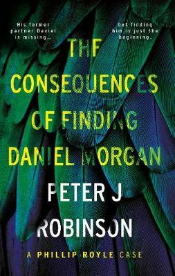Consequences of Finding Daniel Morgan - Peter J Robinson