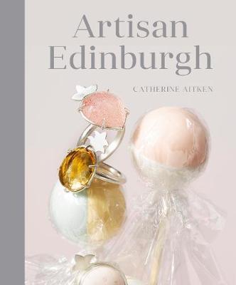 Artisan Edinburgh - Catherine Aitken