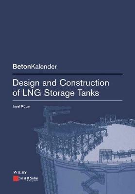 Design and Construction of LNG Storage Tanks - Josef Rotzer