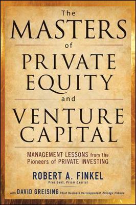 Masters of Private Equity and Venture Capital - Robert Finkel