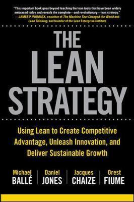 Lean Strategy: Using Lean to Create Competitive Advantage, U - Michael Balle