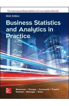 Poza produsului Business Statistics and Analytics in Practice - Bruce L Bowerman