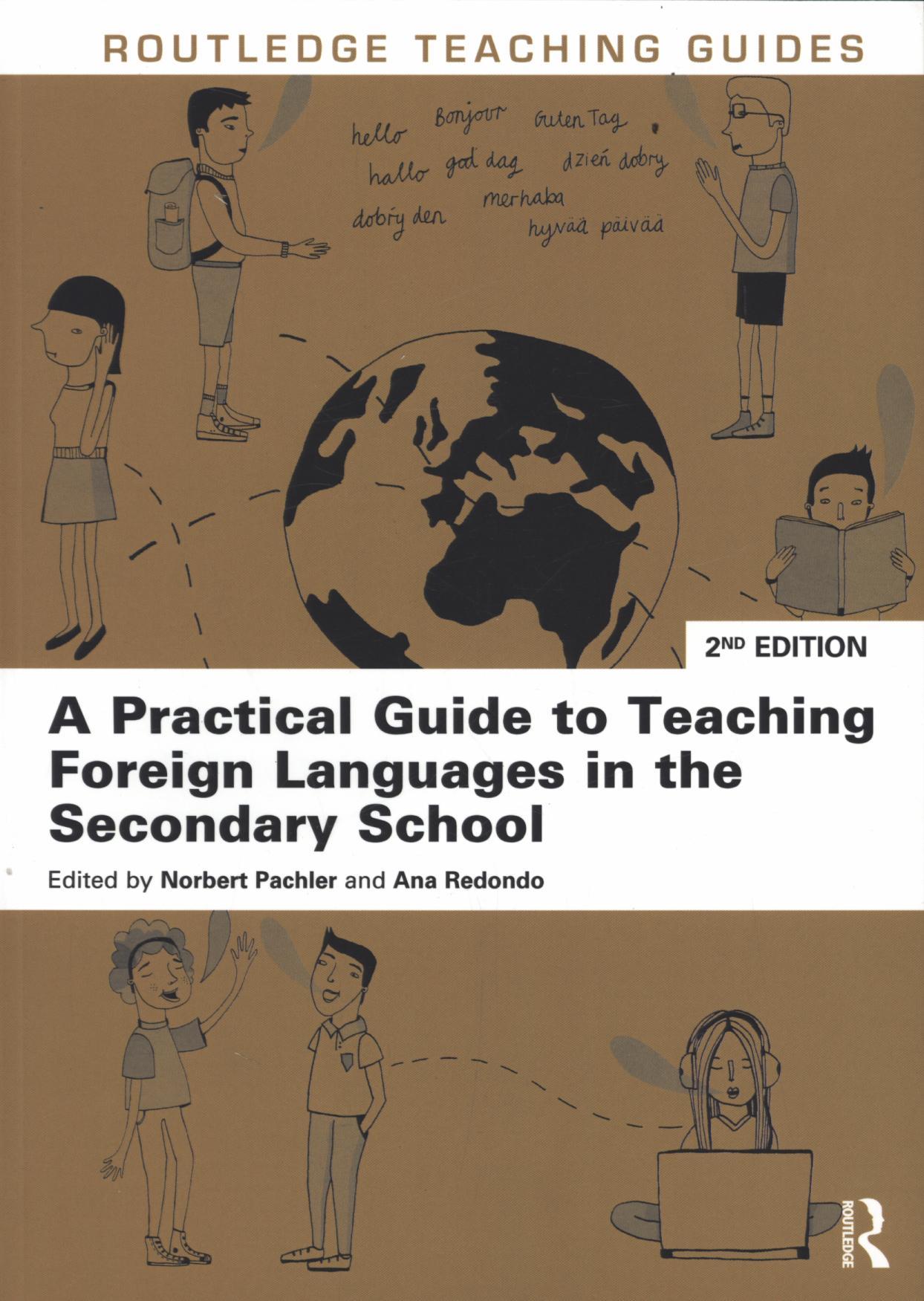 Practical Guide to Teaching Foreign Languages in the Seconda - Norbert Pachler & Ana Redondo