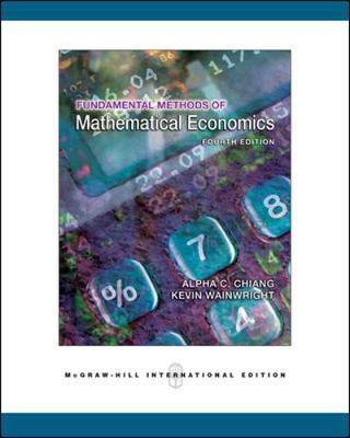 Fundamental Methods of Mathematical Economics - Alpha C Chiang