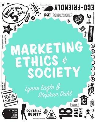 Marketing Ethics & Society - Lynne Eagle