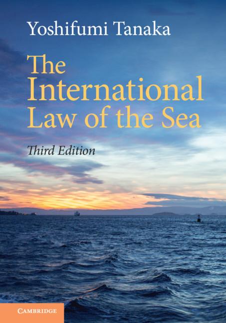 International Law of the Sea - Yoshifumi Tanaka