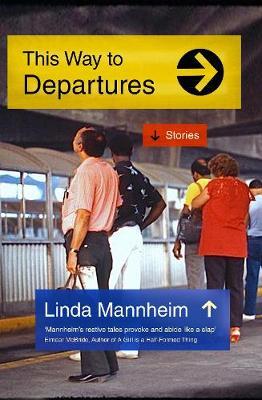 This Way To Departures - Linda Mannheim