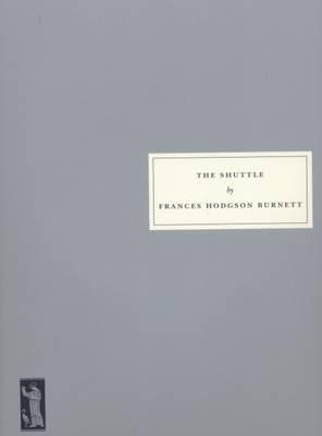 Shuttle - Frances Hodgson Burnett