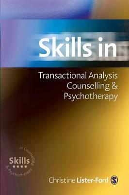 Skills in Transactional Analysis Counselling & Psychotherapy -  Lister-Ford