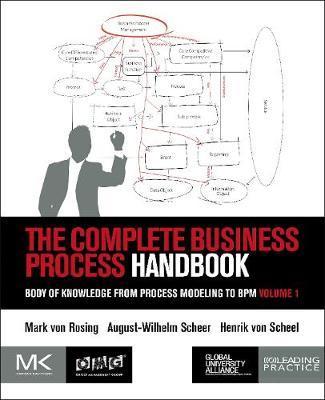 Complete Business Process Handbook - Mark von Rosing