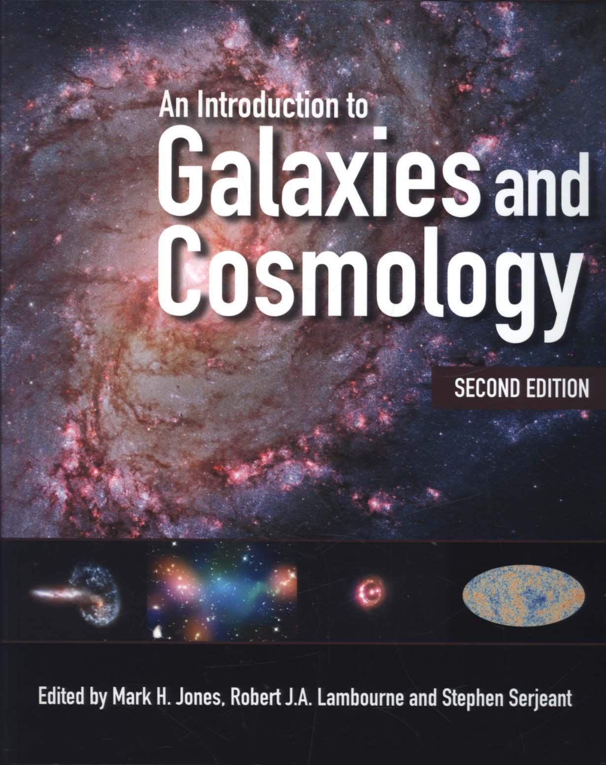 Introduction to Galaxies and Cosmology - Mark H Jones