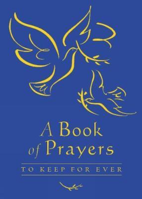 Book of Prayers to Keep for Ever - Sophie Piper