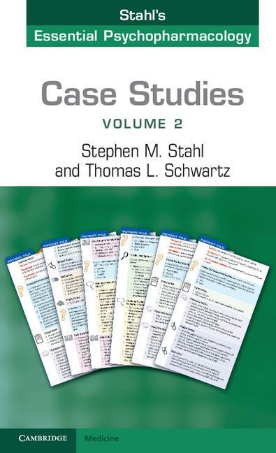 Case Studies: Stahl's Essential Psychopharmacology: Volume 2 - Stephen M Stahl