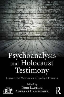 Psychoanalysis and Holocaust Testimony - Dori Laub