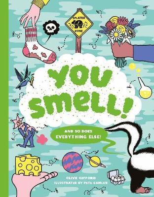 You Smell! - Clive Gifford