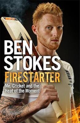 Firestarter - Ben Stokes